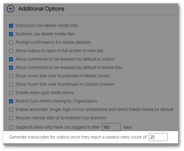 Additional Options to generate transcodes for videos after a specified weekly view count.